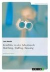 Konflikte in der Arbeitswelt: Mobbing, Staffing, Bossing