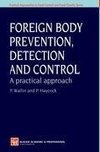 Foreign Body Prevention, Detection and Control: A Practical Approach