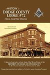 A History of Dodge County Lodge #72