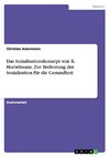 Das Sozialisationskonzept von K. Hurrelmann. Zur Bedeutung der Sozialisation für die Gesundheit