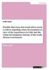 Possible directions that South Africa needs to follow regarding urban development, in view of the experiences in Chile and the Urban Development Strategy of the South African Government