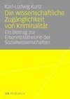 Die wissenschaftliche Zugänglichkeit von Kriminalität