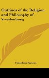 Outlines of the Religion and Philosophy of Swedenborg