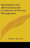 Spiritualism and Allied Causes and Conditions of Nervous Derangement