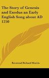 The Story of Genesis and Exodus an Early English Song about AD 1250