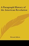 A Paragraph History Of The American Revolution