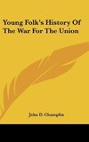 Young Folk's History Of The War For The Union