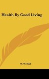 Health By Good Living