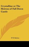 Crystalline or The Heiress of Fall Down Castle