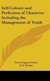 Self-Culture And Perfection Of Character Including The Management Of Youth