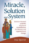 Miracle, Solution and System