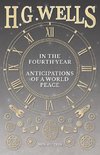 In the Fourth Year - Anticipations of a World Peace