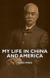 My Life in China and America