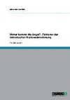 Woher kommt die Angst? - Faktoren der individuellen Risikowahrnehmung