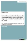 Intrinsische und extrinsische Eigenschaften von Kunstwerken in Nelson Goodmans Frage nach der Rolle des Symbolischen in der Kunst