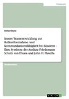 Innere Teamentwicklung zur Rollenübernahme- und Kommunikationsfähigkeit bei Kindern - Eine Synthese der Ansätze Friedemann Schulz von Thuns und John H. Flavells