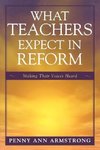 What Teachers Expect in Reform