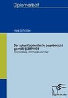 Der zukunftsorientierte Lagebericht gemäß § 289 HGB