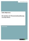 Die Quellen der Wissenschaftsauffassung von Max Weber