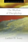 The Rhythm of Discipleship