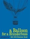 BALLOON FOR A BLUNDERBUSS