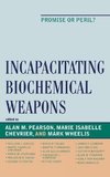 Incapacitating Biochemical Weapons