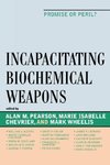 Incapacitating Biochemical Weapons