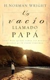 Un Vacio Llamado Papa = A Dad-Shaped Hole in My Heart