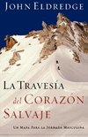 La Travesia del Corazon Salvaje