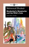 Shukair, M: Mordechai's Moustache and His Wife's Cats