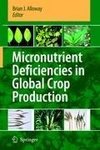 Micronutrient Deficiencies in Global Crop Production