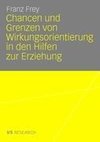 Chancen und Grenzen von Wirkungsorientierung in den Hilfen zur Erziehung