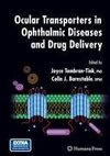 Ocular Transporters in Ophthalmic Diseases and Drug Delivery