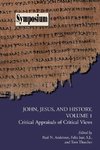 John, Jesus, and History, Volume 1