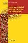 Stochastic Control of Hereditary Systems and Applications