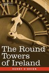 The Round Towers of Ireland or the Mysteries of Freemasonry