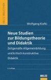 Neue Studien zur Bildungstheorie und Didaktik