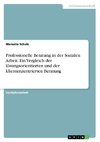 Professionelle Beratung in der Sozialen Arbeit. Ein Vergleich der lösungsorientierten und der klientenzentrierten Beratung