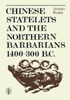 Chinese Statelets and the Northern Barbarians in the Period 1400-300 BC