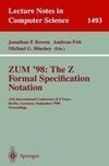 ZUM '98: The Z Formal Specification Notation