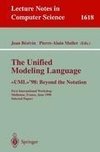 The Unified Modeling Language. <<UML>>'98: Beyond the Notation