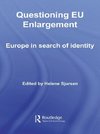 Sjursen, H: Questioning EU Enlargement