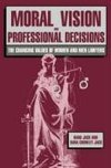 Moral Vision and Professional Decisions