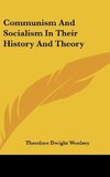 Communism And Socialism In Their History And Theory