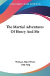 The Martial Adventures Of Henry And Me