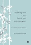 Working with Loss, Death and Bereavement