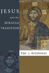 Jesus and the Miracle Tradition