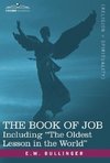 The Book of Job, Including the Oldest Lesson in the World