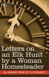 Letters on an Elk Hunt by a Woman Homesteader