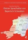 Kleiner Sprachatlas von Bayerisch-Schwaben